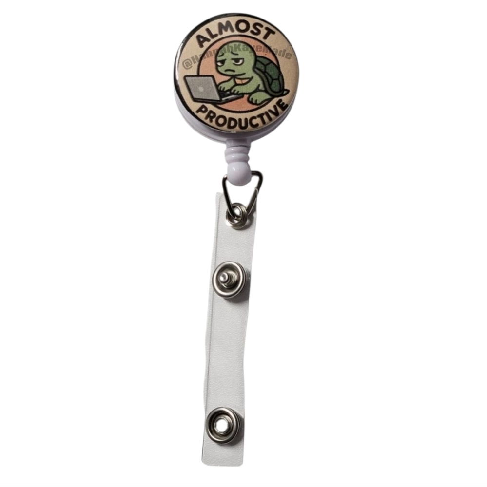 Handmade Almost Productive Badge Reel – Funny Nurse ID Holder